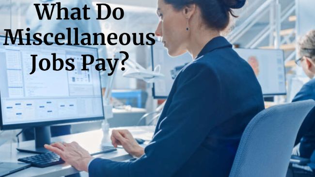 What Do Miscellaneous Jobs Pay